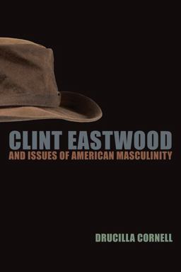 Clint Eastwood and Issues of American Masculinity 4th 9780823230136 Front Cover