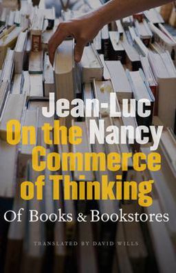 On the Commerce of Thinking Of Books and Bookstores 4th 9780823230372 Front Cover