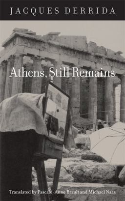 Athens, Still Remains The Photographs of Jean-Franï¿½ois Bonhomme 2nd 9780823232062 Front Cover
