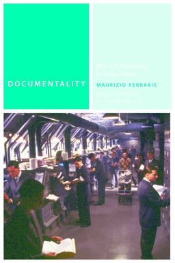 Documentality Why It Is Necessary to Leave Traces  9780823249695 Front Cover