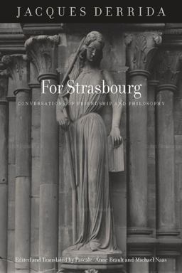 For Strasbourg Conversations of Friendship and Philosophy  9780823256495 Front Cover