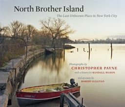 North Brother Island The Last Unknown Place in New York City  9780823257713 Front Cover