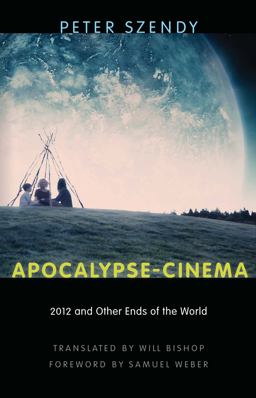 Apocalypse-Cinema 2012 and Other Ends of the World  9780823264810 Front Cover