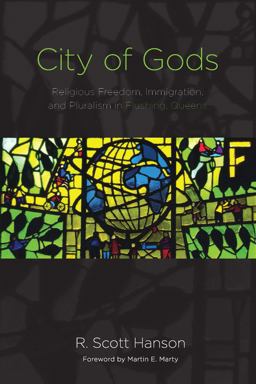 City of Gods Religious Freedom, Immigration, and Pluralism in Flushing, Queens  9780823271603 Front Cover