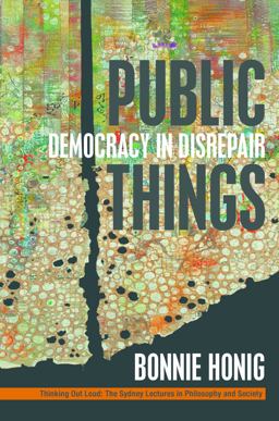 Public Things Democracy in Disrepair  9780823276417 Front Cover