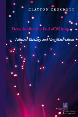 Derrida after the End of Writing Political Theology and New Materialism  9780823277841 Front Cover