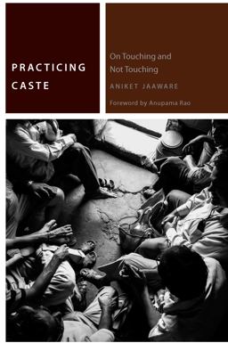 Practicing Caste On Touching and Not Touching  9780823282258 Front Cover