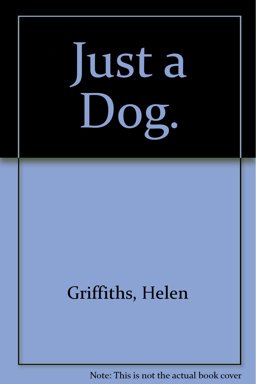 Just a Dog