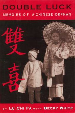 Double Luck Memoirs of a Chinese Orphan  9780823415601 Front Cover