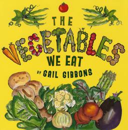 The Vegetables We Eat The Vegetables We Eat