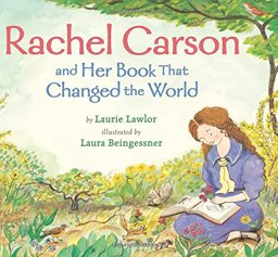 Rachel Carson and Her Book That Changed the World  9780823423705 Front Cover