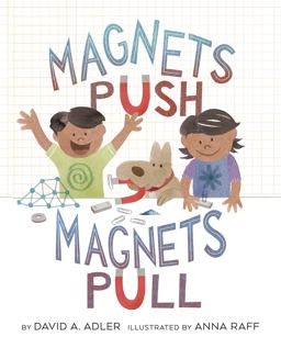 Magnets Push, Magnets Pull