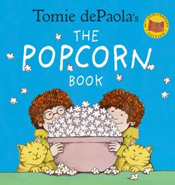 Tomie DePaola's the Popcorn Book (40th Anniversary Edition) 40th 9780823440603 Front Cover