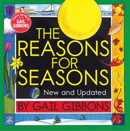 The Reasons for Seasons (New and Updated Edition) The Reasons for Seasons (New and Updated Edition)