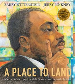 Place to Land Martin Luther King Jr. and the Speech That Inspired a Nation 1st 2019 9780823443314 Front Cover