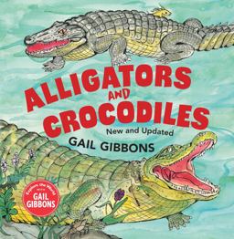 Alligators and Crocodiles (New and Updated) Alligators and Crocodiles (New and Updated)