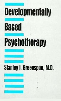 Developmentally Based Psychotherapy  9780823611997 Front Cover