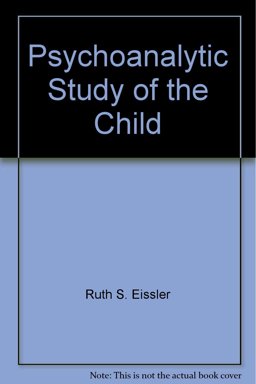The Psychoanalytic Study of the Child The Psychoanalytic Study of the Child