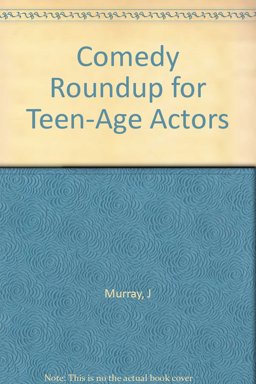 Comedy Roundup for Teen-Age Actors