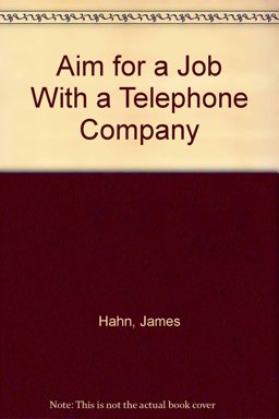 Aim for a Job with the Telephone Company Aim for a Job with the Telephone Company
