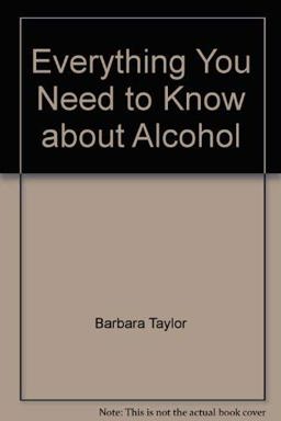 Everything You Need to Know about Alcohol