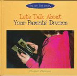 Let's Talk about Your Parents' Divorce