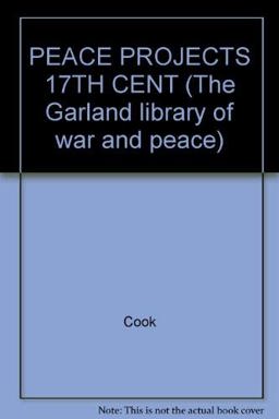 Peace Projects of the Seventeenth Century
