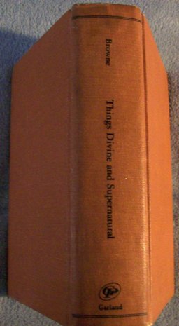 Things Divine and Supernatural Conceived by Analogy with Things Natural and Human Things Divine and Supernatural Conceived by Analogy with Things Natural and Human