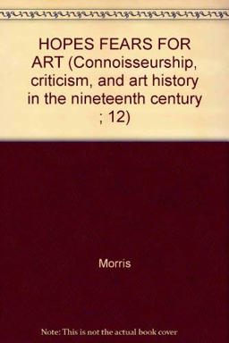 Hopes and Fears for Art