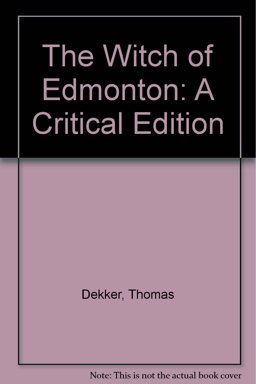 The Witch of Edmonton by Thomas Dekker