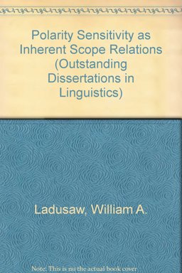 Polarity Sensitivity As Inherent Scope Relations Polarity Sensitivity As Inherent Scope Relations