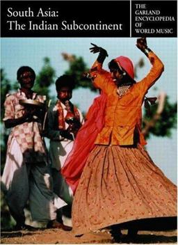 Garland Encyclopedia of World Music South Asia: the Indian Subcontinent  9780824049461 Front Cover