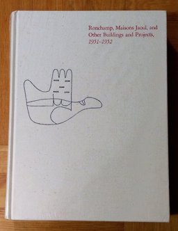 Ronchamp, Maisons Jaoul, and Other Buildings and Projects, 1951-1952