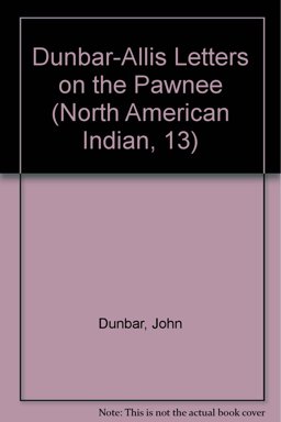 The Dunbar-Allis Letters on the Pawnee