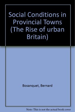 Social Conditions in Provincial Towns Social Conditions in Provincial Towns