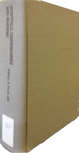 Hospitals, Dispensaries and Nursing Hospitals, Dispensaries and Nursing