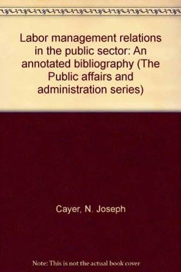Labor-Management Relations in the Public Sector