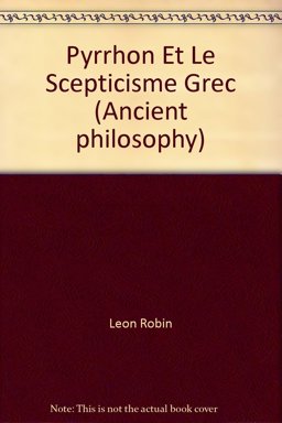 Pyrrhon et le Scepticisme Grec.