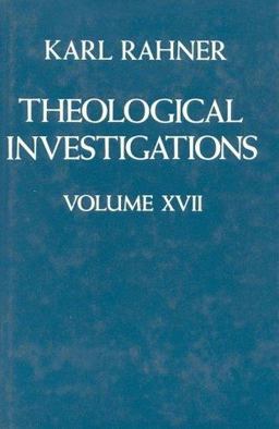 Theological Investigations Volume XVII