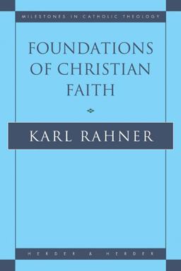 Foundations of Christian Faith An Introduction to the Idea of Christianity  9780824505233 Front Cover