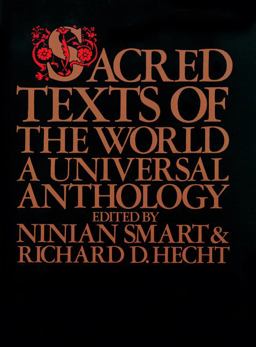 Sacred Texts of the World A Universal Anthology  9780824506391 Front Cover
