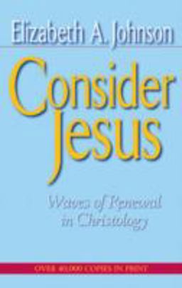 Consider Jesus Waves of Renewal in Christology  9780824511616 Front Cover
