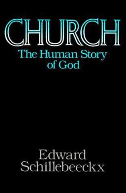 Church The Human Story of God  9780824513726 Front Cover