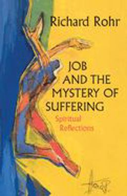 Job and the Mystery of Suffering Spiritual Reflections  9780824517342 Front Cover