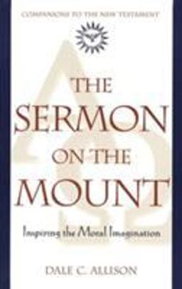 Sermon on the Mount Inspiring the Moral Imagination  9780824517915 Front Cover