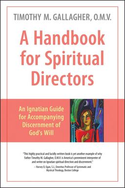 Handbook for Spiritual Directors An Ignatian Guide for Accompanying Discernment of God's Will  9780824521714 Front Cover