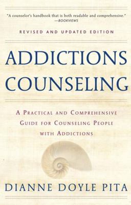 Addictions Counseling A Practical and Comprehensive Guide for Counseling People with Addictions 2nd 9780824522629 Front Cover