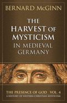 Harvest of Mysticism in Medieval Germany  9780824523459 Front Cover