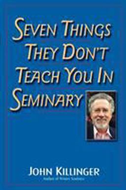 Seven Things They Don't Teach You in Seminary
