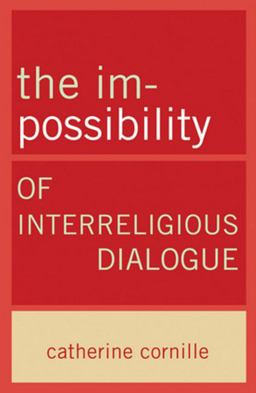Im-Possibility of Interreligious Dialogue  9780824524647 Front Cover